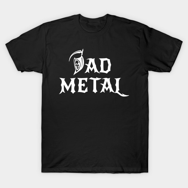 Death Metal For DAD - Father's Day Gift 2019 T-Shirt by sheepmerch